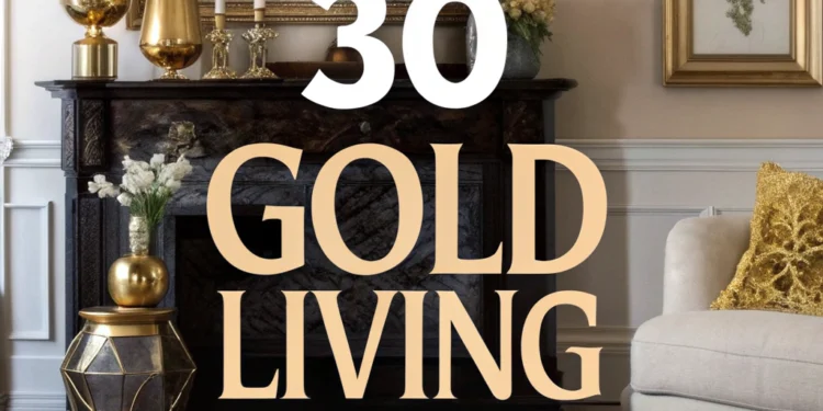 30 Gold Wohnzimmer Dekor Ideen